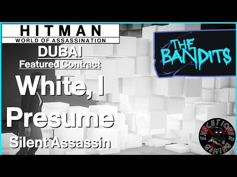 Hitman WoA: Dubai - Featured Contract - White, I Presume - Silent Assassin