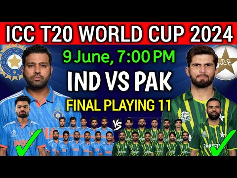 ICC T20 World Cup 2024 India vs Pakistan | India vs Pakistan Playing 11 | Ind vs Pak Playing 11