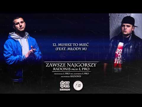 12. Radonis x L PRO - Musisz to mieć ft. Młody M