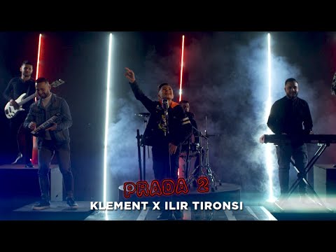 Klement ft. Ilir Tironsi - Prada 2