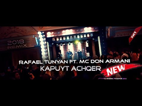 Rafael Tunyan ft. MC Don Armani - Kapuyt Achqer