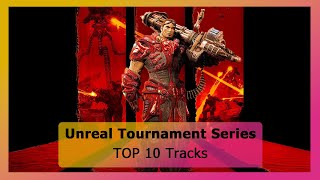 Unreal & Unreal Tournament Series TOP 10 Tracks by donHaize