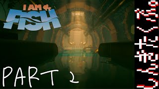 ぼくたち熱帯魚になる。【I AM FISH】Part2