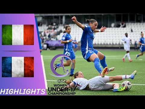 Italia contro Francia | Campionato Europeo Under 17 femminile 2025 - Momenti salienti e tutti i g...