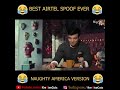 Airtel Spoof Naughty America Version