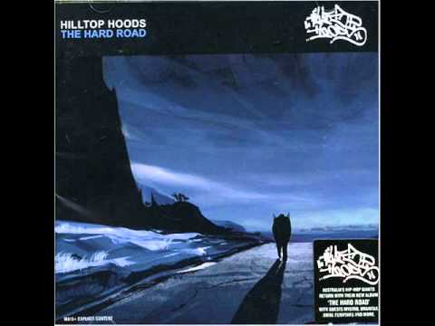 Hilltop Hoods - The Hard Road ( Lyrics )