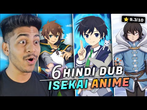 Top 6 Best Hindi Dubbed ISEKAI Anime In 2025
