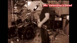 Mr. Valentine&#39;s Dead