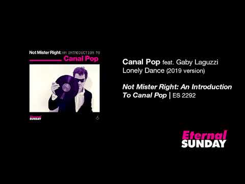 Canal Pop feat. Gaby Laguzzi - Lonely Dance (2019 Version) [synthpop]