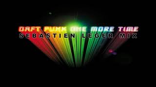 Daft Punk // One More Time (Sebastien Leger Mix)