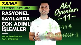 Rasyonel Sayılarda Çok Adımlı İşlemler: Merdivenli İşlemler, İşlem Önceliği | 7. Sınıf Matematik #11