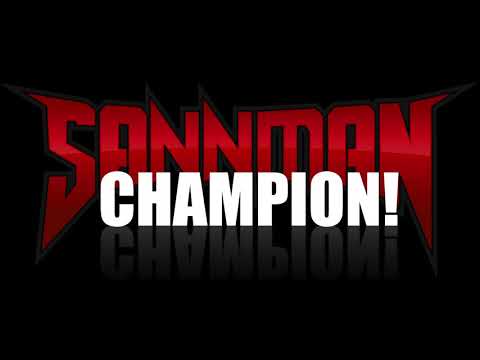 Sannman I AM Champion