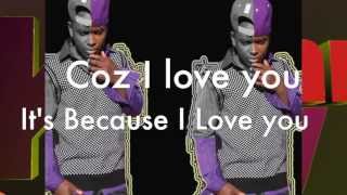 John K-ay - Coz I love you Lyrics [audio]