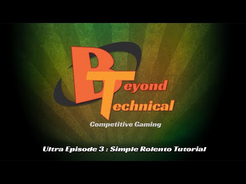 Beyond Technical: Ultra Episode 3 - Simple Rolento Tutorial