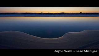 Rogue Wave - Lake Michigan