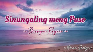Sheryn Regis- Sinungaling mong Puso(lyrics)