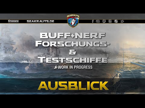 Buff+Nerf Forschungs-&Testschiffe - deutsch - World of Warships