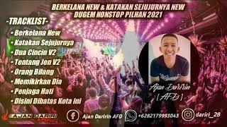 Download lagu DJ DUGEM PILIHAN 2021 || BERKELANA || KATAKAN SEJUJURNYA X DUA CINCIN V2 || AJAN DARIRI AFD mp3