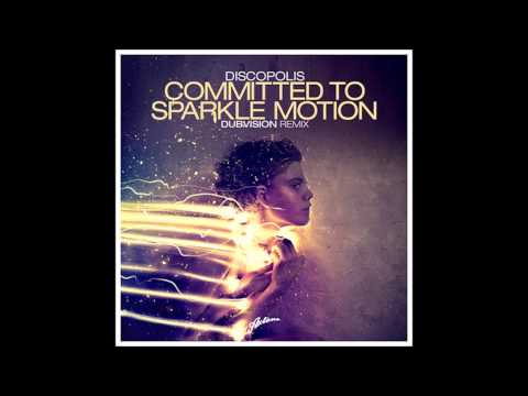 Discopolis - Committed To Sparkle Motion (Dubvision Remix)