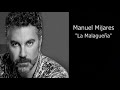 Manuel Mijares-"La Malagueña" (Solo Audio)