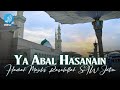 Ya Abal Hasanain Hadrah Majelis Rasulullah SAW JATIM