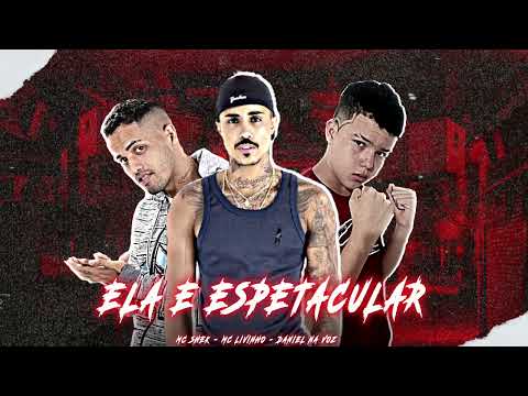MC SHEK DANIEL NA VOZ MC LIVINHO - ELA É ESPETACULAR - REMIX BREGA FUNK