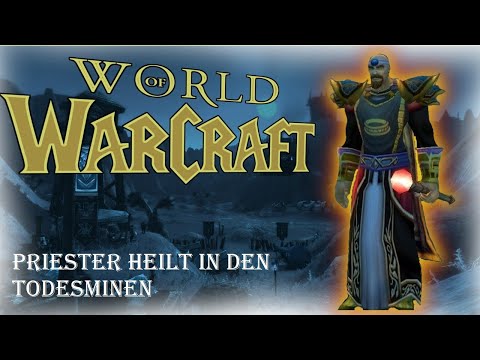 WoW Classic - Heilen mit Priester in den Todesminen