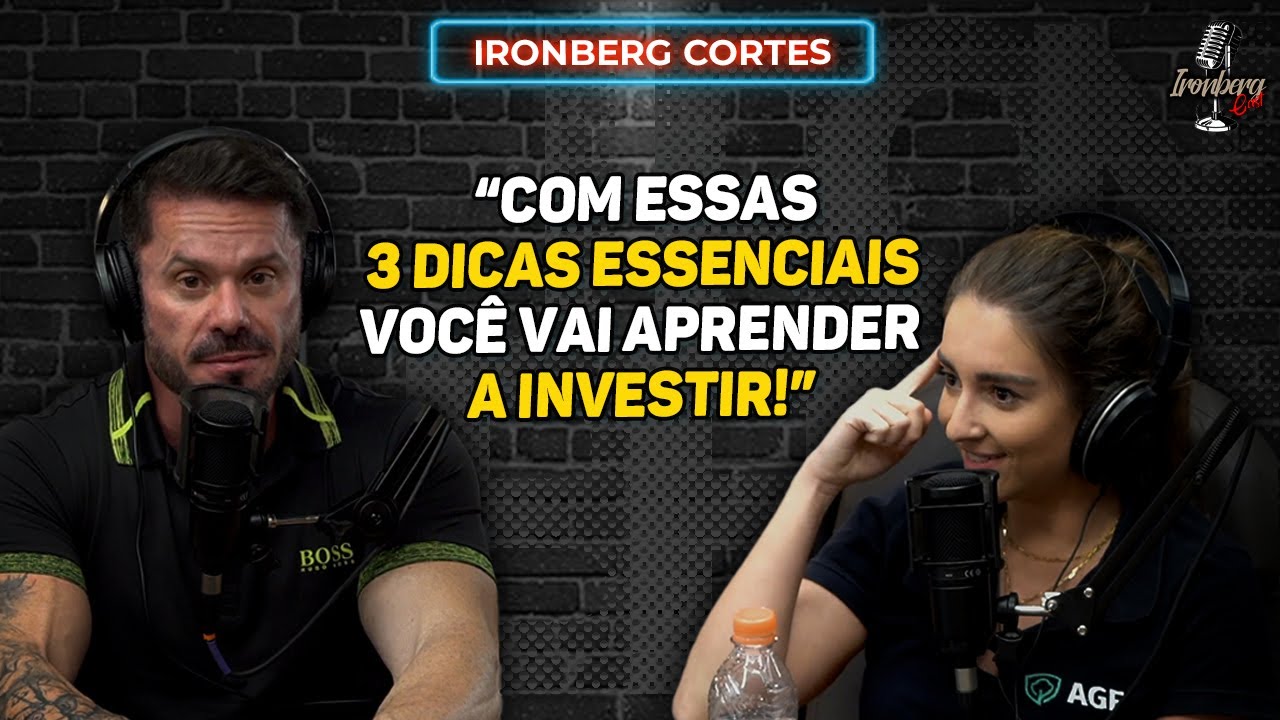 APRENDA ONDE COMEÇAR A INVESTIR – IRONBERG PODCAST CORTES