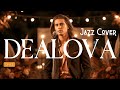 JANJI NGGA BAPER DEALOVA Once Jazz Cover