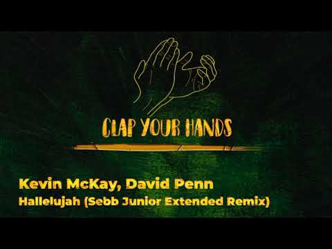 Kevin McKay, David Penn - Hallelujah (Sebb Junior Extended Remix)