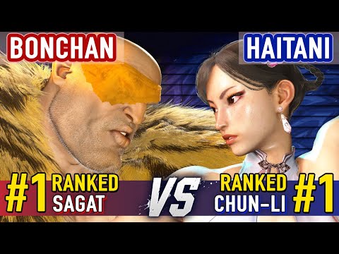 SF6 ▰ BONCHAN (#1 Ranked Sagat) vs HAITANI (#1 Ranked Chun-Li)▰ Street Fighter 6 High Level Gameplay