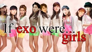 IF EXO WERE GIRLS