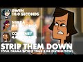 Total Drama World Tour Strip Them Down Line Distribution