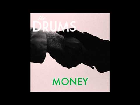 The Drums - Money