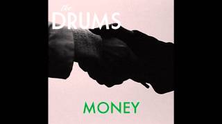 Video thumbnail of "The Drums - Money"