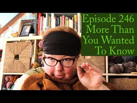 Episode 246: More Than You Wanted To Know