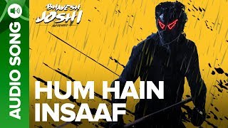 Hum Hain Insaaf | Full Audio Song | Bhavesh Joshi Superhero | Harshvardhan Kapoor | Amit Trivedi