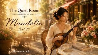 Download lagu [Playlist] 🍃 Beautiful Café Melodies for Relaxation, Reading & Peace | Mandolin Collection Vol.18  mp3