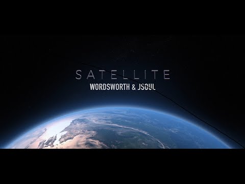 Wordsworth & JSOUL - Satellite  [Music Video]