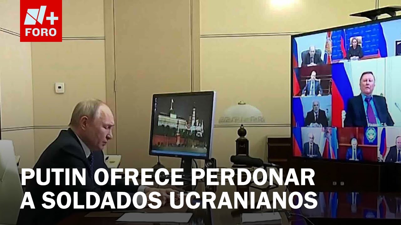 Putin condiciona cese al fuego y ofrece perdonar a soldados ucranianos - Sábados de N+ FORO