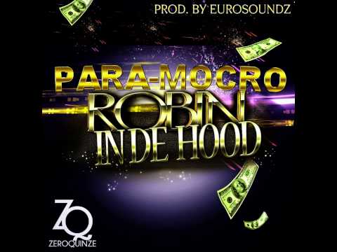 Para Mocro Robin in the hood Prod by WorldWidemedia