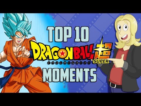 TOP 10 DRAGONBALL SUPER MOMENTS - Fiction Addiction