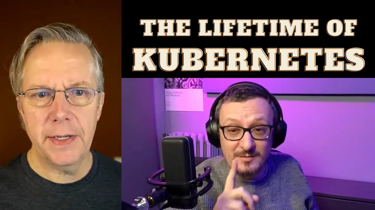 The Lifetime of Kubernetes
