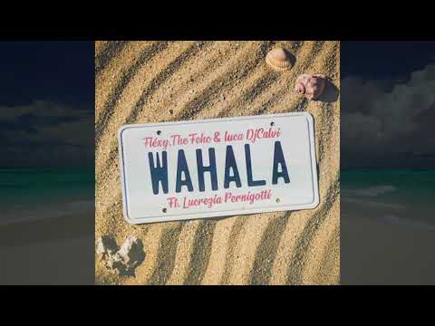 Fléxy ft. Lucrezia Pernigotti - Wahala (Prod. The Fehc & Luca DjCalvi)[Audio]