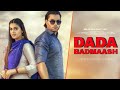 Dada Badmash Masoom Sharma Pranjal Dahiya Ft Kaptan Pranjaldahiya Song New Haryanvi Song 2023