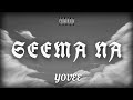 YOVEE SEEMA NA සීමා නෑ OFFICIAL AUDIO