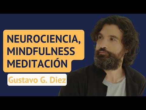 Entrevista 𝗚𝘂𝘀𝘁𝗮𝘃𝗼 𝗚. 𝗗𝗶𝗲𝘇: Mindfulness, Meditación y Neurociencia.