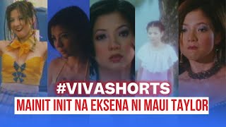 MAINIT INIT NA EKSENA NI MAUI TAYLOR  #VIVAshorts