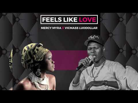 Vicmass Luodollar x Mercy Myra - Feels Like Love [ Kech Kech ]