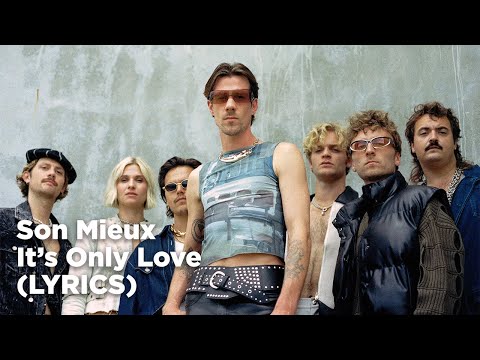 Son Mieux - It's Only Love (Lyrics)